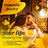 Your Lips Making Me Crazy - Romantic Poetry